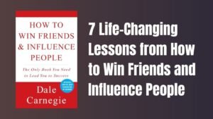 Life-Changing Lessons from How to Win Friends and Influence People