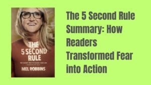 The 5 Second Rule Summary: How Readers Transformed Fear into Action